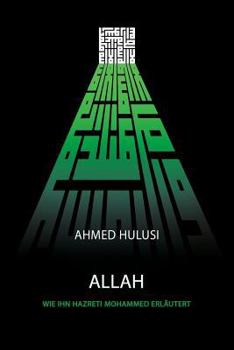 Paperback ALLAH (Wie Ihn Hazreti Mohammed Erläutert) [German] Book