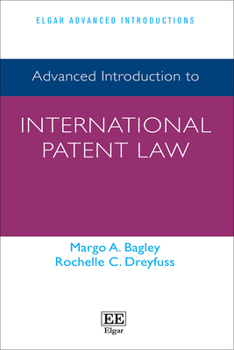 Paperback Advanced Introduction to International Patent Law (Elgar Advanced Introductions series) Book