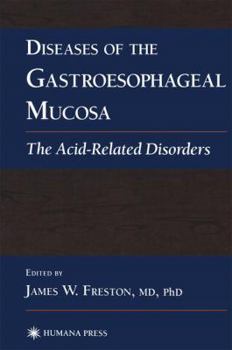 Paperback Diseases of the Gastroesophageal Mucosa: The Acid-Related Disorders Book