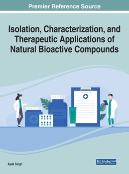 Hardcover Isolation, Characterization, and Therapeutic Applications of Natural Bioactive Compounds Book