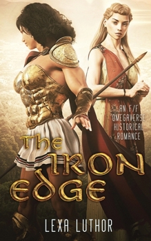 Paperback The Iron Edge: An F/F Omegaverse Historical Romance Book