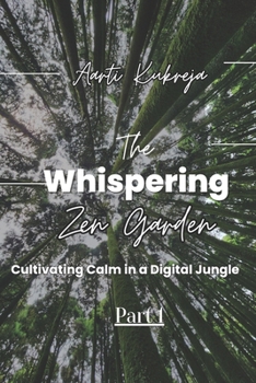 The Whispering Zen Garden: Culminating Calm in a Digital Jungle