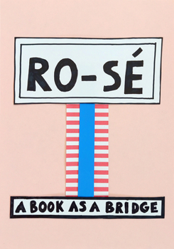 Paperback Ro-Sé: A Book as a Bridge Book