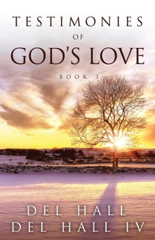 Paperback Testimonies of God's Love - Book Three Book