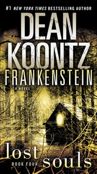 Dean Koontz's Frankenstein: Lost Souls - Book #4 of the Dean Koontz's Frankenstein