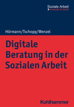Paperback Digitale Beratung in Der Sozialen Arbeit [German] Book