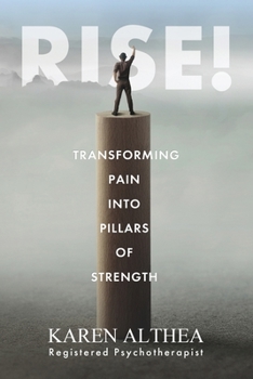 Paperback Rise!: Transforming Pain into Pillars of Strength Book