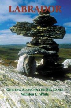 Paperback Labrador: Getting Along in the Big Land! Book