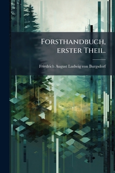 Paperback Forsthandbuch, erster Theil. [German] Book