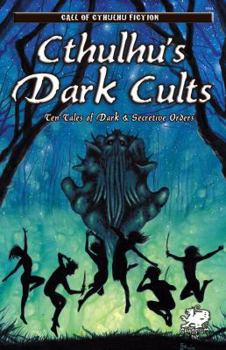 Paperback Cthulhu's Dark Cults: Ten Tales of Dark & Secretive Orders Book