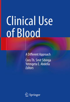 Hardcover Clinical Use of Blood: A Different Approach Book