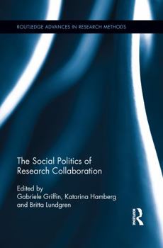 Paperback The Social Politics of Research Collaboration Book
