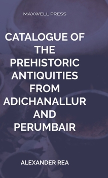 Hardcover Catalogue of the Prehistoric Antiquities Book