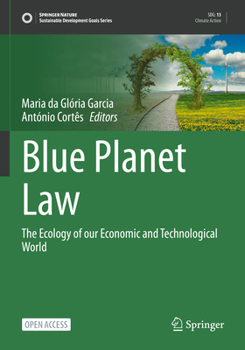 Paperback Blue Planet Law: The Ecology of Our Economic and Technological World Book