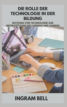 Paperback Die Rolle der Technologie in der Bildung [German] Book