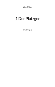 Paperback 1 Der Platzger: Der Dings 1 [German] Book