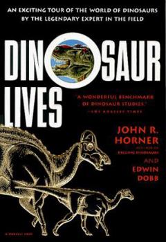 Paperback Dinosaur Lives: Unearthing an Evolutionary Saga Book