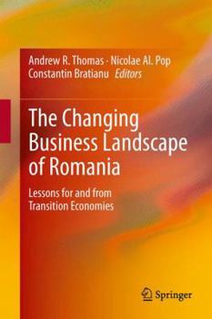 Paperback The Changing Business Landscape of Romania: Lessons for and from Transition Economies Book