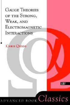 Paperback Gauge Theories of the Strong, Weak, and Electromagnetic Interactions Book