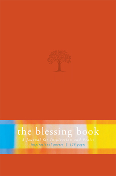 Hardcover The Blessing Book: A Journal for Inspiration and Praise Book