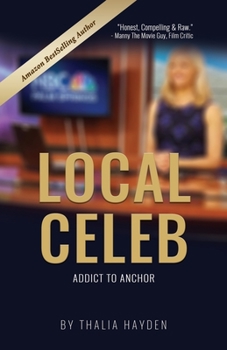 Paperback Local Celeb: Addict to Anchor Book
