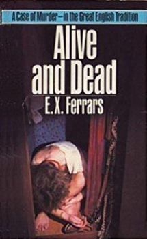 Alive and Dead - Book #4 of the Superintendent Ditteridge