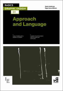 Basics Graphic Design 01: Approach and Language - Book #1 of the Basics Graphic Design
