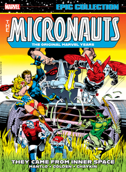 Paperback Micronauts Epic Collection: The Original Marvel Years - They Came from Inner Space Book