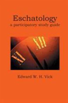 Paperback Eschatology: A Participatory Study Guide Book