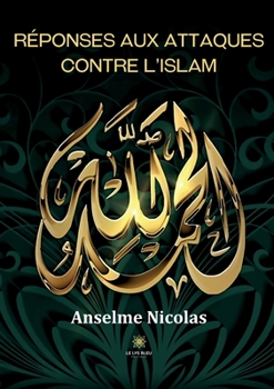 Paperback Réponses aux attaques contre l'islam [French] Book