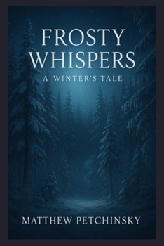 Frosty Whispers: A Winter's Tale