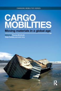 Paperback Cargomobilities: Moving Materials in a Global Age Book