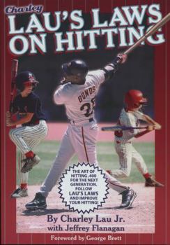 Paperback Lau's Laws on Hitting: The Art of Hitting .400 for the Next Generation; Follow Lau's Laws and Improve Your Hitting! Book