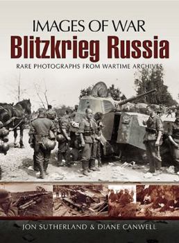 Paperback Blitzkrieg Russia: Rare Photographs from Wartime Archives Book