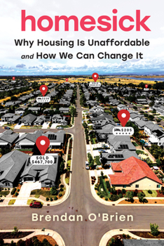 Paperback Homesick: Why Housing Is Unaffordable and How We Can Change It Book