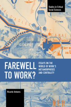 Paperback Farewell to Work?: Essays on the World of Work's Metamorphoses and Centrality Book