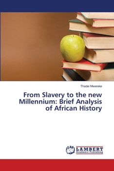 Paperback From Slavery to the new Millennium: Brief Analysis of African History Book