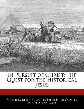 In Pursuit of Christ : The Quest for the Historical Jesus