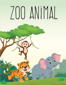 Zoo Animal: picture books for seniors baby (Happy Creator)