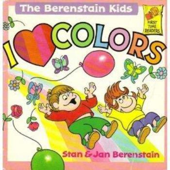 The Berenstain Kids: I Love Colors (First Time Reader) - Book  of the Berenstain Bears