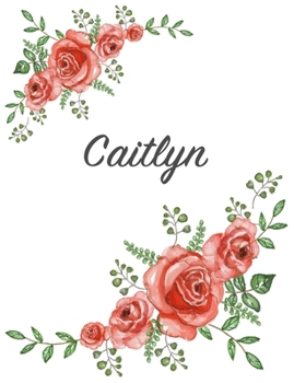 Caitlyn: Personalized Composition Notebook – Vintage Floral Pattern (Red Rose Blooms). College Ruled (Lined) Journal for School Notes, Diary, Journaling. Flowers Watercolor Art with Your Name