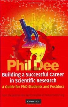 Hardcover Building a Successful Career in Scientific Research: A Guide for PhD Students and Postdocs Book