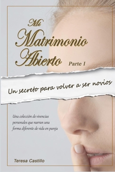Paperback Mi Matrimonio Abierto: Lo bueno, lo malo y lo feo [Spanish] Book
