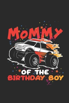 Mommy Of The Birthday Boy: Dotted Bullet Notebook (6" x 9" - 120 pages) ~ Birthday Themed Notebook for Daily Journal, Diary, and Gift