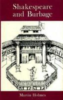 Hardcover Shakespeare and Burbage: The Sound of Shakespeare as Devised to Suit the Voice and Talents of His Principal Player Book