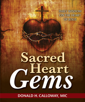 Paperback Sacred Heart Gems: Daily Wisdom on the Heart of Jesus Book