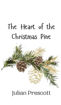 Hardcover The Heart of the Christmas Pine Book