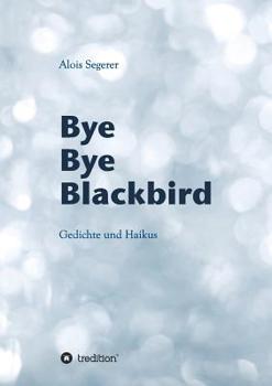 Paperback Bye Bye Blackbird [German] Book