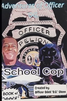 The Adventures of Officer O.G.: School Cop (Book)