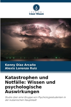 Katastrophen und Notfälle: Wissen und psychologische Auswirkungen (German Edition)